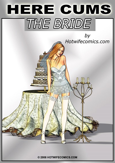 Here Cums The Bride Interracial Porn Comics