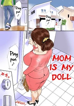 Mom is My Doll
