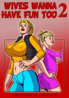 Interracial- Wives wanna have fun too 2 Interracial- Wives wanna have fun too 2a