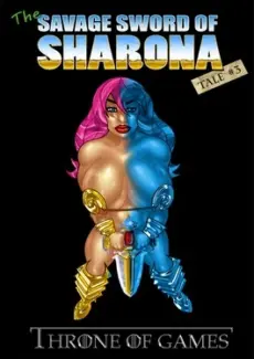 The Savage Sword of Sharona- 3 the-savage-sword-of-sharona-3-throne-of-games