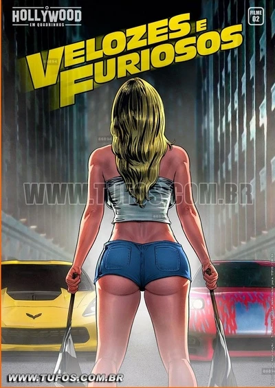 Hollywood em Quadrinhos 02- Velozes e Furiosos