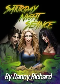 Danny Richard- Saturday Night Seance- info