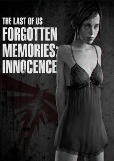Forgotten Memories Innocence- Last of Us