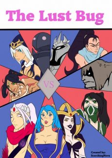 The Lust Bug- League of Legends