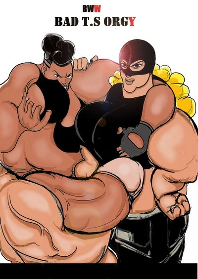 BAD T.S ORGY- BWW
