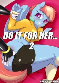 Do it for Her 2 (My Little Pony - Friendship is Magic) Do it for Her 2