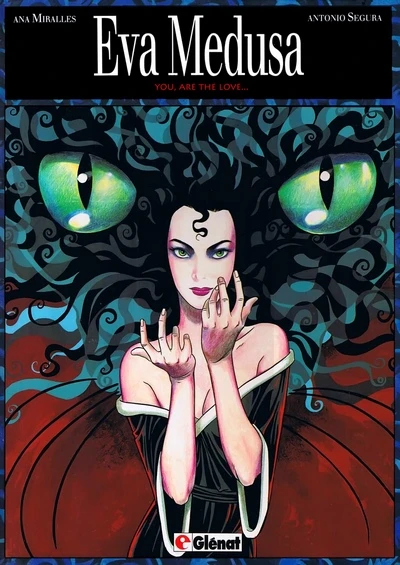 Eva Medusa Ch.3 – You Are the Love by Ana Miralles