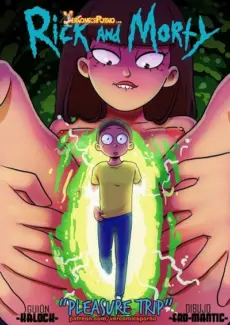 Rick and Morty- Pleasure Trip Rick and Morty- Pleasure Trip- info