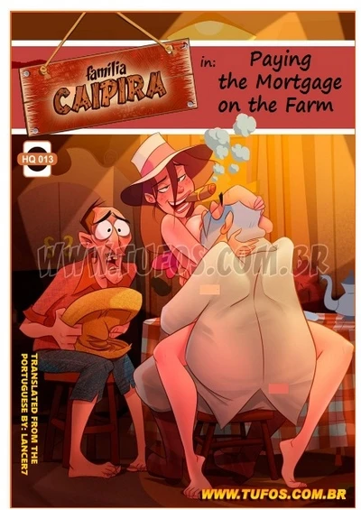 Paying the Mortgage on the Farm – Familia Caipira 13 (Tufos)