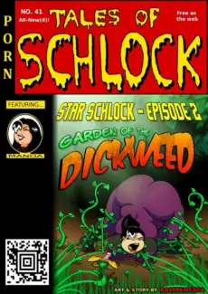 Tales of Schlock 41 – Garden of the Dickweed- info