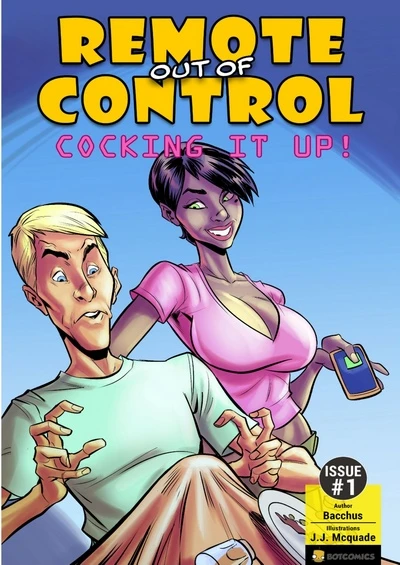 Remote out of Control – Cocking it Up (Bot Comics)
