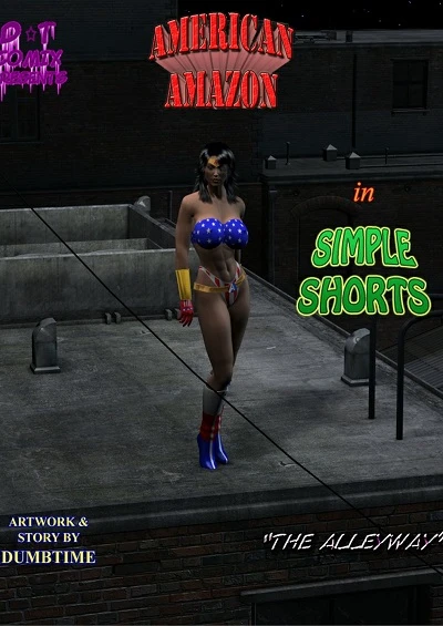 American Amazon- Simple Shorts – The Alleyway [Dumbtime]