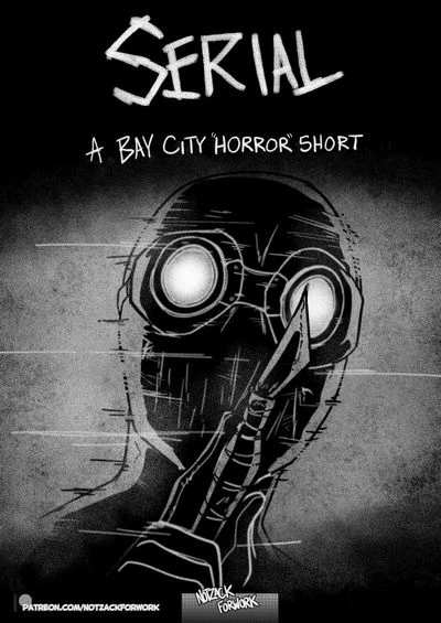 Serial- A Bay City “Horror” short [NotZackForWork]