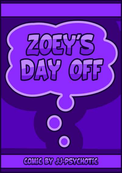 JJ-Psychotic- Zoey's Day Off- info
