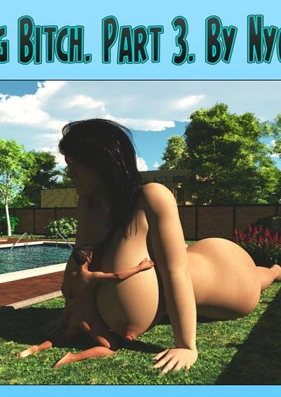 Huge Growing Bitch 3- Nyom