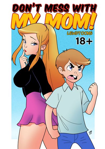 LewdToons- Don't Mess with my Mom!- info