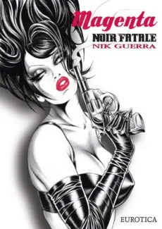 Magenta- Noir Fatale [Nick Guerra] – info
