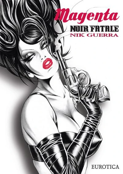 Magenta- Noir Fatale – Nick Guerra [Eurotica]