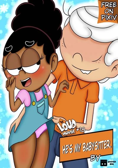 He’s My Babysitter- MysterBox [The Loud House]