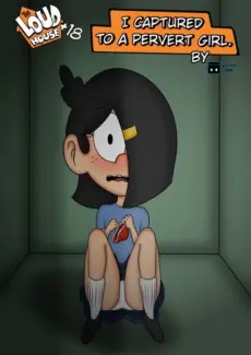The Loud House- I Capture to a Pervert Girl- info