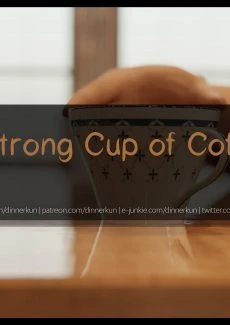 A Strong Cup Of Coffee (1)