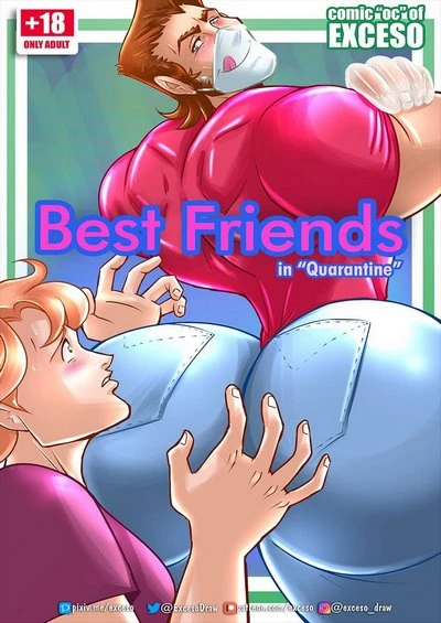 Best friends in Quarantine- EXCESO
