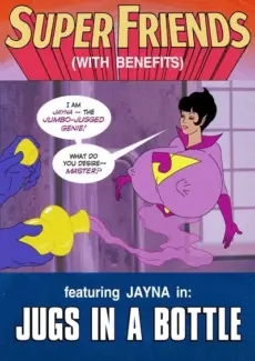 Super Friends with Benefits- Jugs in a Bottle- Jayna Jayna- Super Friends with Benefits – Jugs in a Bottle- info