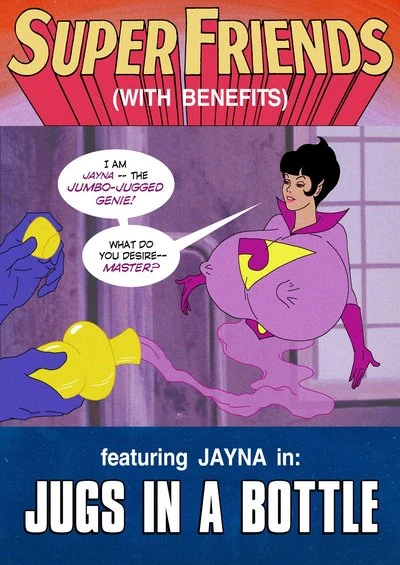 Super Friends with Benefits- Jugs in a Bottle- Jayna