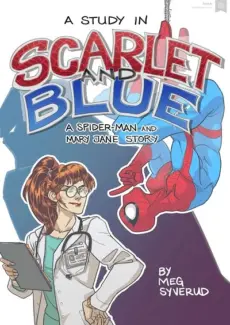 Meg Syverud – A Study in Scarlet & Blue A Spider-Man AU