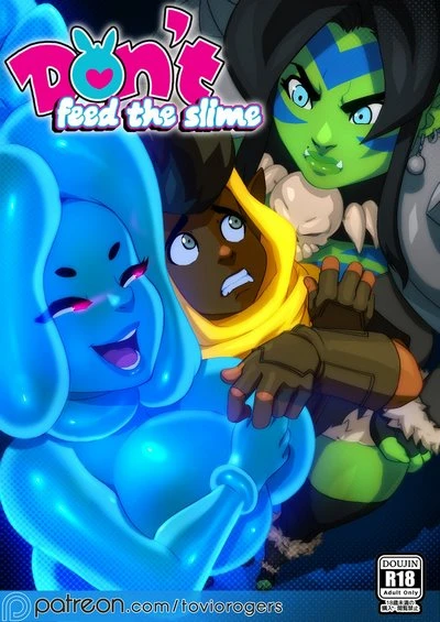 Don’t feed the slime- Tovio Rogers