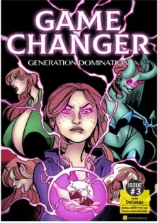 Game Changer- Generation Domination Issue 3- Bot Game Changer- Generation Domination Issue 3- Bot