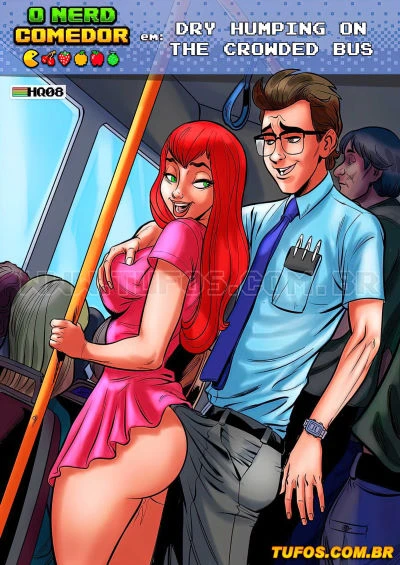 Tufos- O Nerd Comedor 08 – Dry humping on the crowded bus