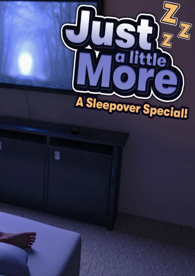 Just a Little More: Sleepover by BeettleBomb