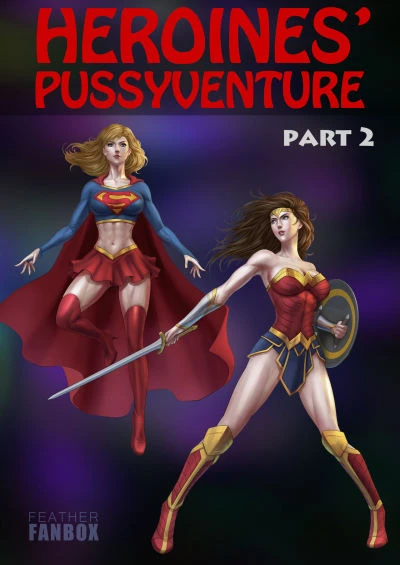 Heroines’ Pussyventure  2 – Feather [Avengers]