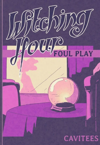 [Cavitees] Witching Hour, Foul Play + Epilogue