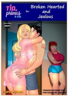 Tia, Prima & Cia #4 - Broken Hearted And Jealous Tia, Prima & Cia #4 – Broken Hearted And Jealous