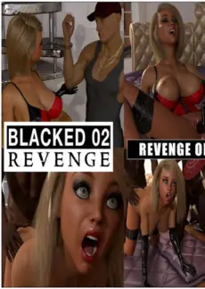 Sexy3Dcomics - Blacked 2: Revenge Sexy3Dcomics – Blacked 2- Revenge
