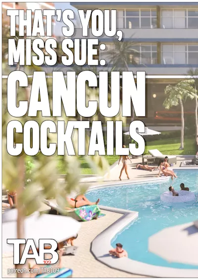 Tab109 - That's You Miss -Sue Cancun Cocktails 3D porn comics