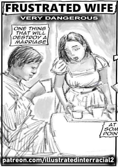 [IllustratedInterracial] Frustrated Wife-Very Dangerous